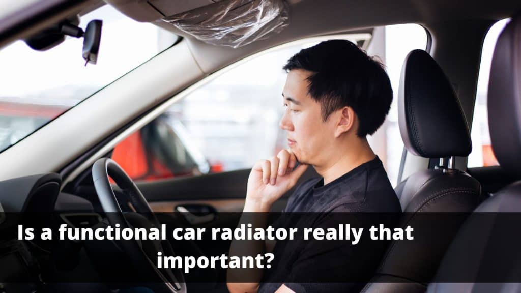 Why Do I Need a Well-Functioning Car Radiator?